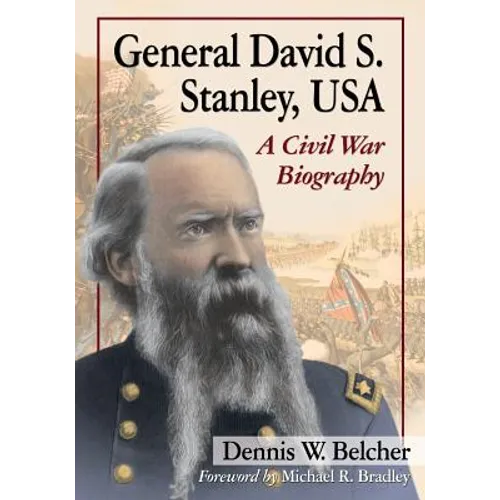 General David S. Stanley, USA: A Civil War Biography - Paperback