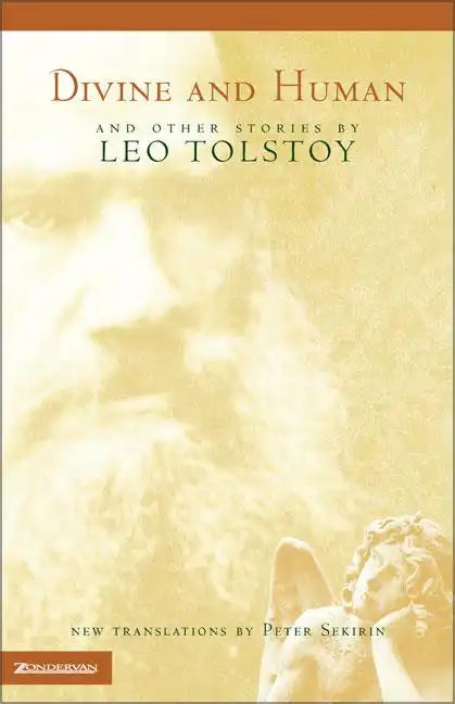 Divine and Human: And Other Stories by Leo Tolstoy - Paperback