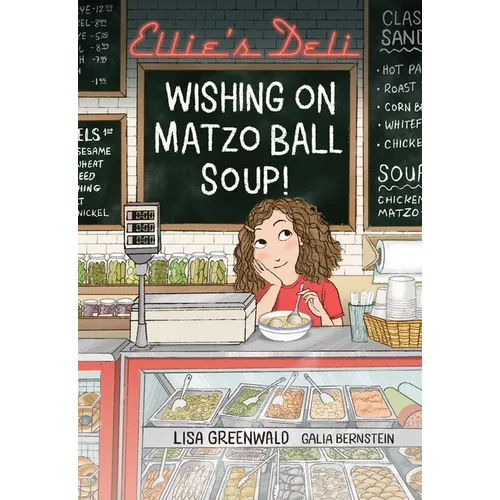 Ellie's Deli: Wishing on Matzo Ball Soup!: Volume 1 - Hardcover