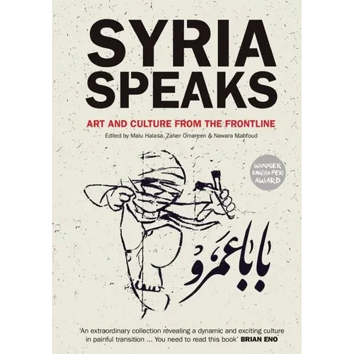 Syria Speaks: Art and Culture from the Frontline - Paperback