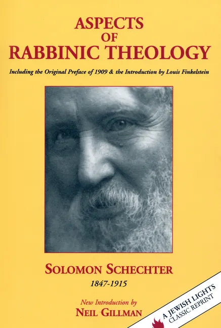 Aspects of Rabbinic Theology: Including the Original Preface of 1909 & the Introduction by Louis Finkelstein - Paperback
