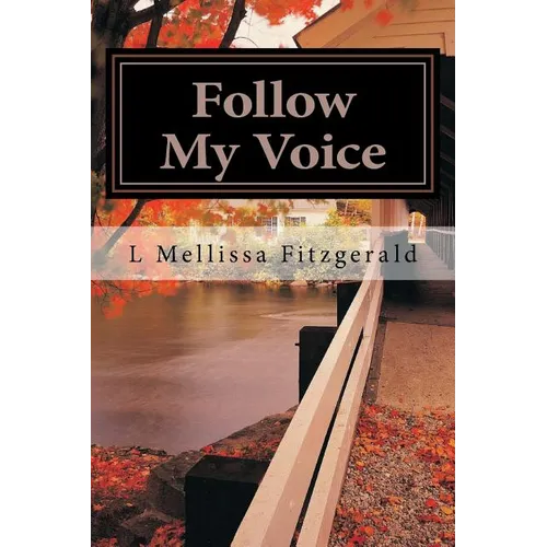 Follow My Voice: Finding My Way Back to the One Who Called Me - Paperback