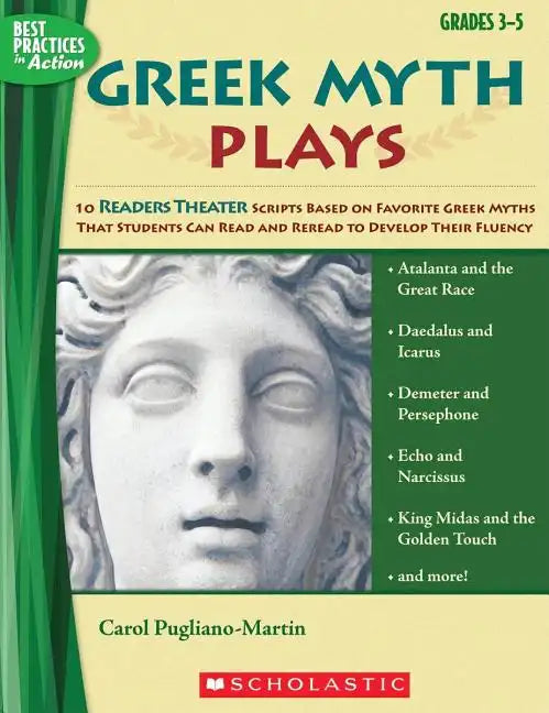 Greek Myth Plays, Grades 3-5: 10 Readers Theater Scripts Based on Favorite Greek Myths That Students Can Read and Reread to Develop Their Fluency - Paperback