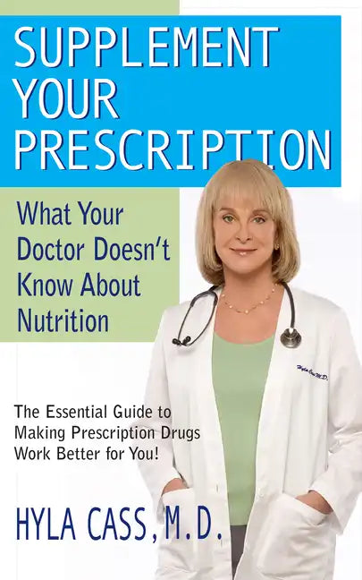 Supplement Your Prescription: What Your Doctor Doesn't Know about Nutrition - Hardcover