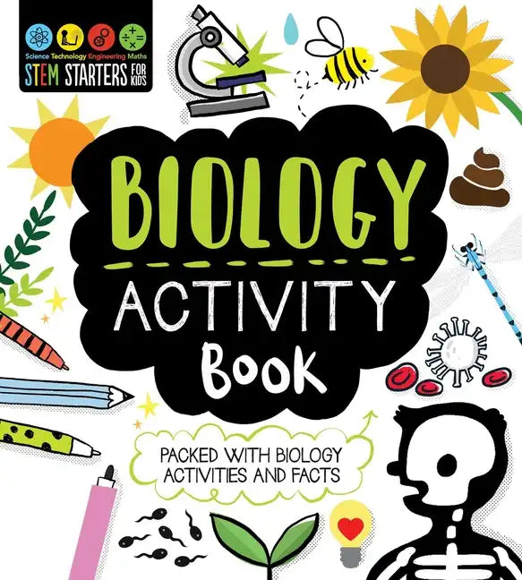 STEM Starters for Kids Biology Activity Book: Packed with Activities and Biology Facts - Paperback