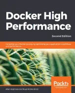 Docker High Performance, Second Edition - Paperback