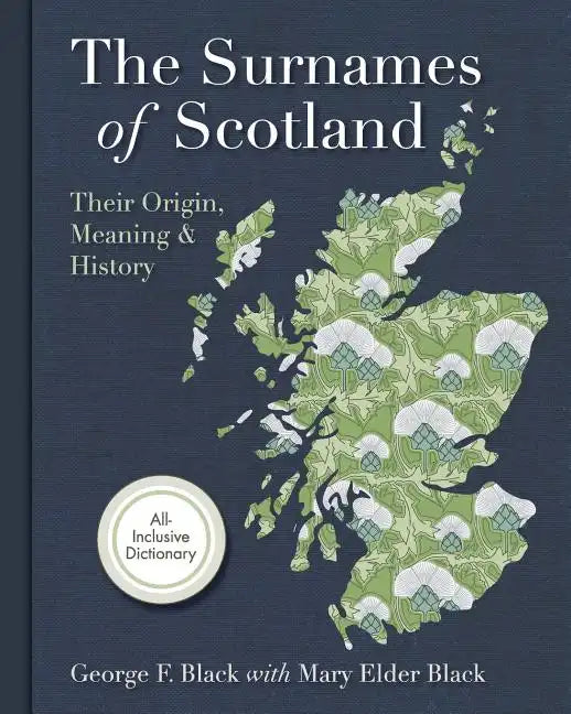 Surnames of Scotland: Their Origin, Meaning and History - Paperback