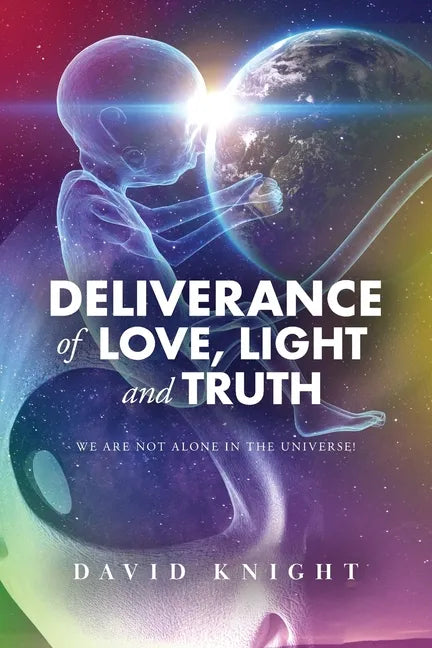 Deliverance of Love, Light and Truth - Paperback