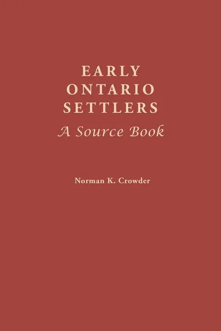 Early Ontario Settlers: A Source Book - Paperback