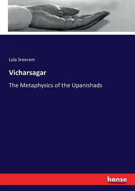 Vicharsagar: The Metaphysics of the Upanishads - Paperback
