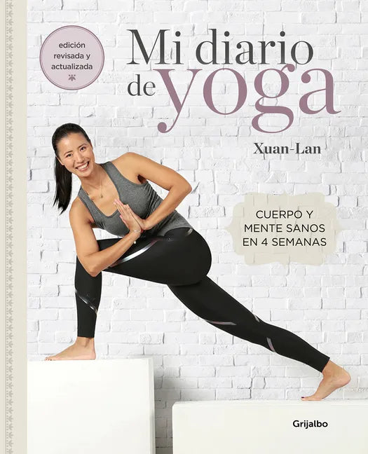 Mi Diario de Yoga. Cuerpo Y Mente Sanos En 4 Semanas (Edición Revisada Y Actualizada / My Yoga Diary - Paperback