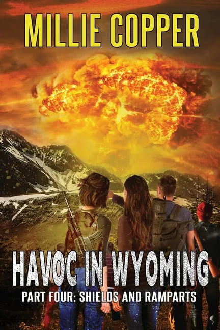 Shields and Ramparts: Havoc in Wyoming, Part 4 America's New Apocalypse - Paperback