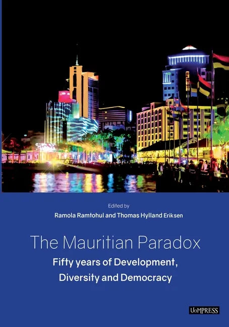 The Mauritian Paradox: Fifty years of Development, Diversity and Democracy - Paperback