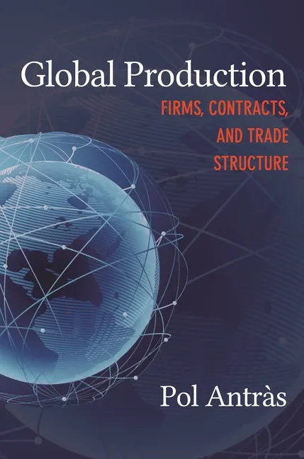 Global Production: Firms, Contracts, and Trade Structure - Paperback
