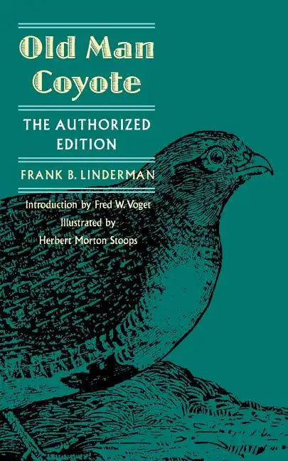 Old Man Coyote: The Authorized Edition - Paperback