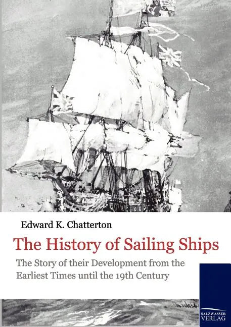 The History of Sailing Ships - Paperback