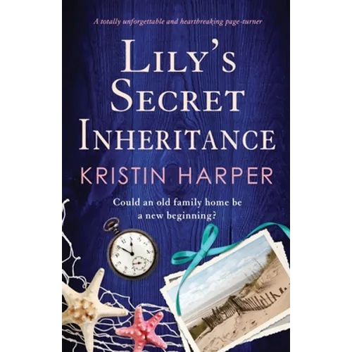 Lily's Secret Inheritance: A totally unforgettable and heartbreaking page-turner - Paperback