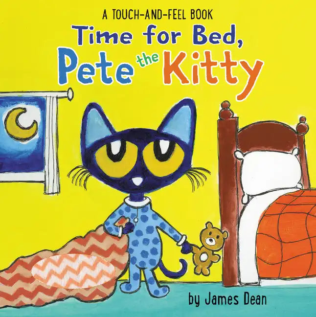 Time for Bed, Pete the Kitty: A Touch & Feel Book - Board Book
