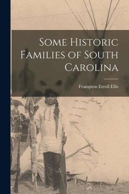 Some Historic Families of South Carolina - Paperback