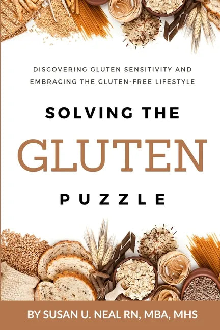 Solving the Gluten Puzzle: Discovering Gluten Sensitivity and Embracing the Gluten-Free Lifestyle - Paperback