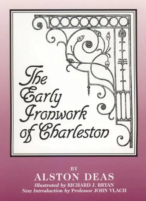 The Early Ironwork of Charleston - Paperback