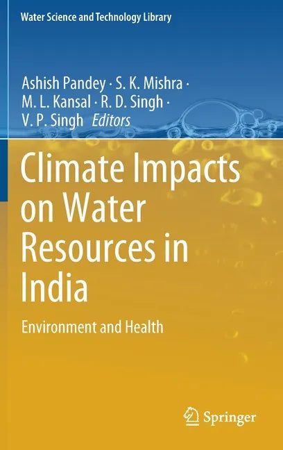 Climate Impacts on Water Resources in India: Environment and Health - Hardcover