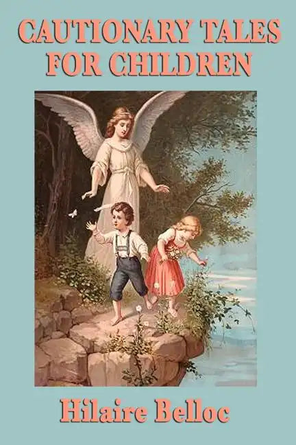 Cautionary Tales for Children - Paperback