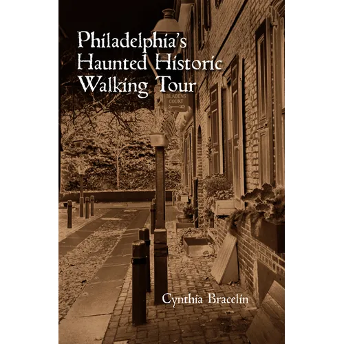 Philadelphia's Haunted Historic Walking Tour - Paperback