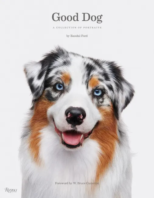 Good Dog: A Collection of Portraits - Hardcover