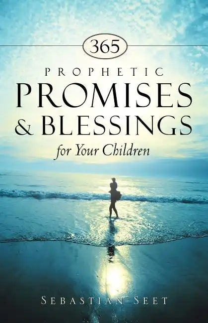 365 Prophetic Promises & Blessings for Your Children - Paperback