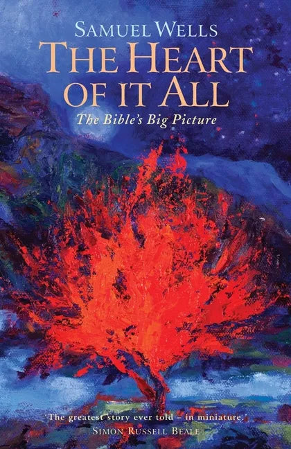 The Heart of It All: The Bible's Big Picture - Paperback