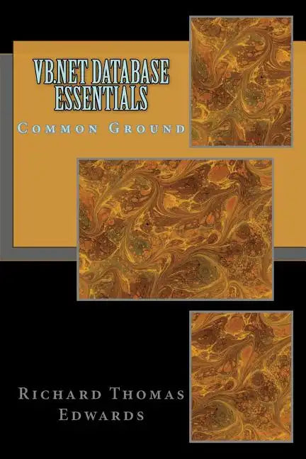 VB.NET Database Essentials: Common Ground - Paperback