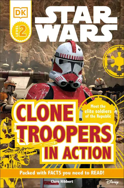 DK Readers L2: Star Wars: Clone Troopers in Action: Meet the Elite Soldiers of the Republic - Paperback