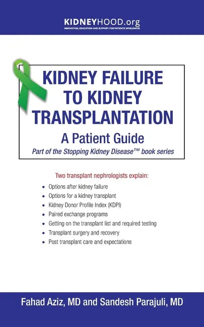 Kidney Failure to Kidney Transplantation: A Patient Guide - Paperback