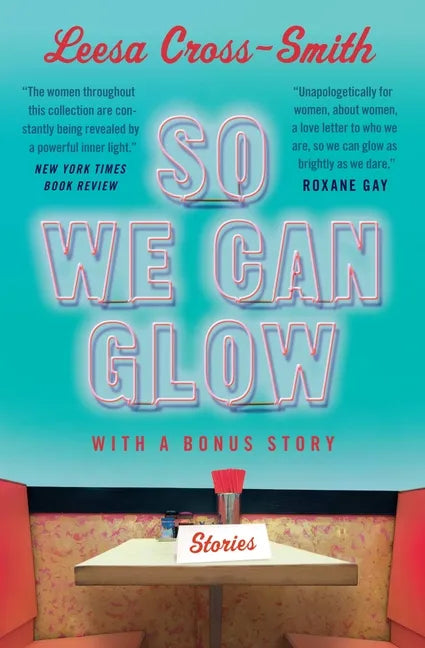 So We Can Glow: Stories - Paperback