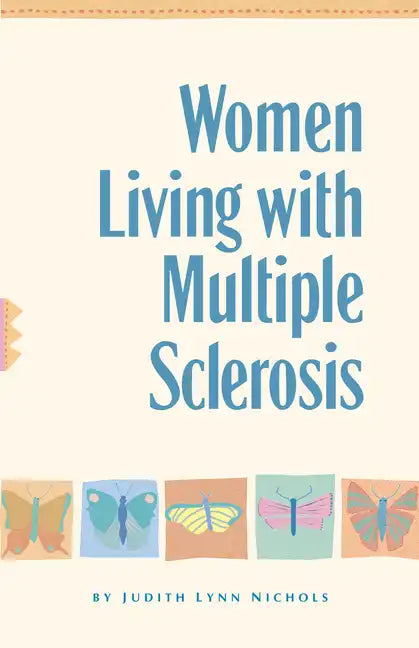 Women Living with Multiple Sclerosis: Conversations on Living, Laughing and Coping - Paperback