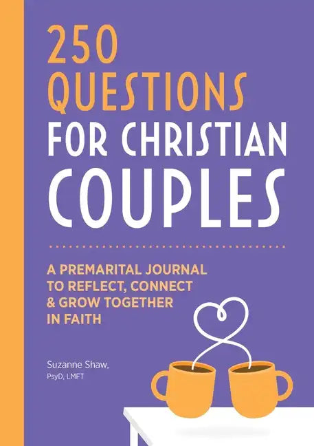 Before We Marry: A Journal for Christian Couples: 250 Questions for Couples to Grow Together in Faith - Paperback
