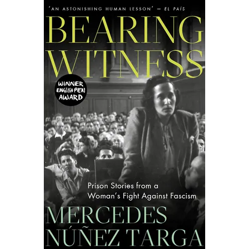 Bearing Witness: Prison Stories from a Woman's Fight Against Fascism - Paperback