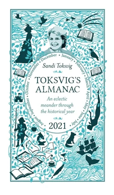 Toksvig's Almanac 2021: An Eclectic Meander Through the Historical Year by Sandi Toksvig - Hardcover