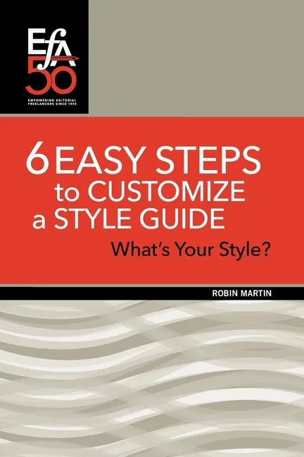 6 Easy Steps to Customize a Style Guide: What's Your Style? - Paperback