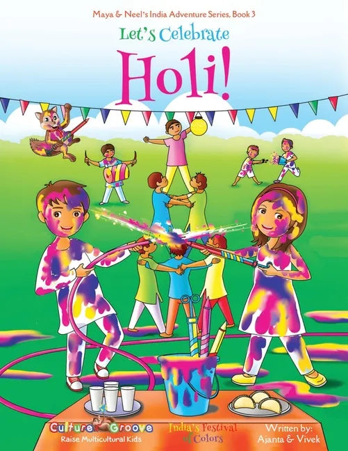 Let's Celebrate Holi! (Maya & Neel's India Adventure Series, Book 3) - Paperback