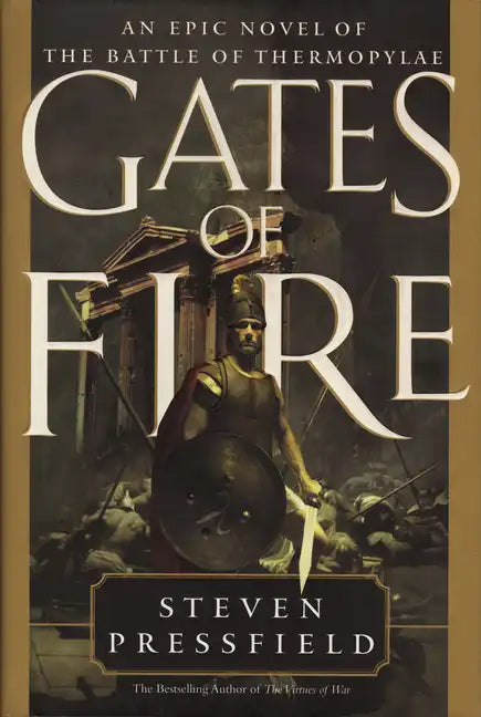 Gates of Fire: An Epic Novel of the Battle of Thermopylae - Hardcover
