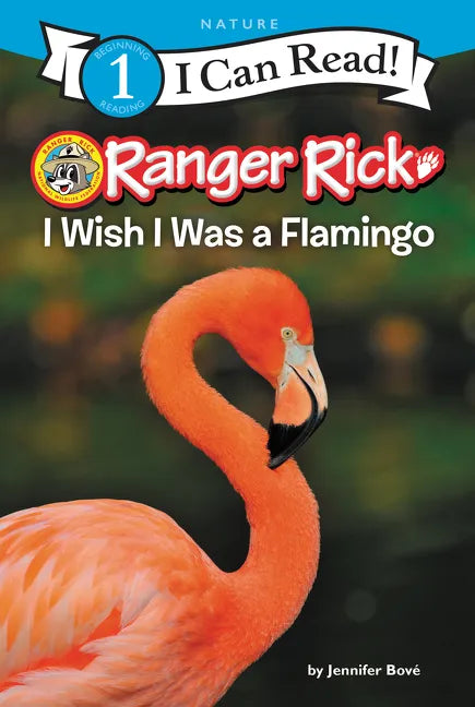 Ranger Rick: I Wish I Was a Flamingo - Hardcover