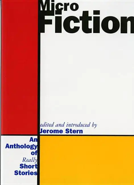 Micro Fiction: An Anthology of Fifty Really Short Stories - Paperback