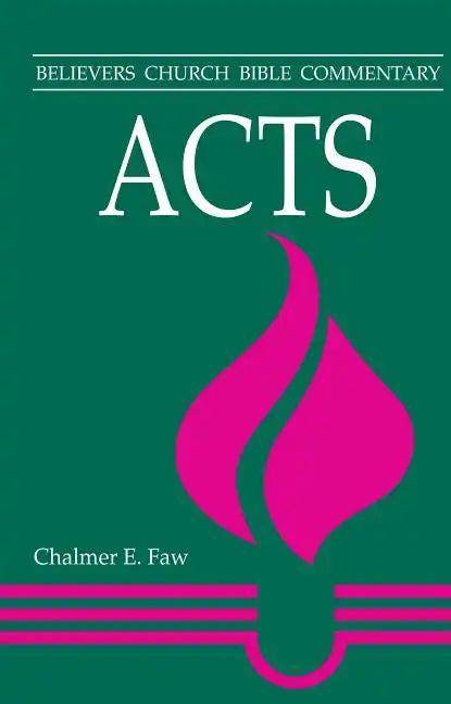 Acts: Believers Church Bible Commentary - Paperback