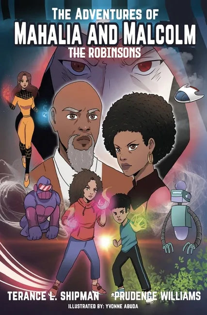 The Adventures of Mahalia and Malcolm The Robinsons - Hardcover