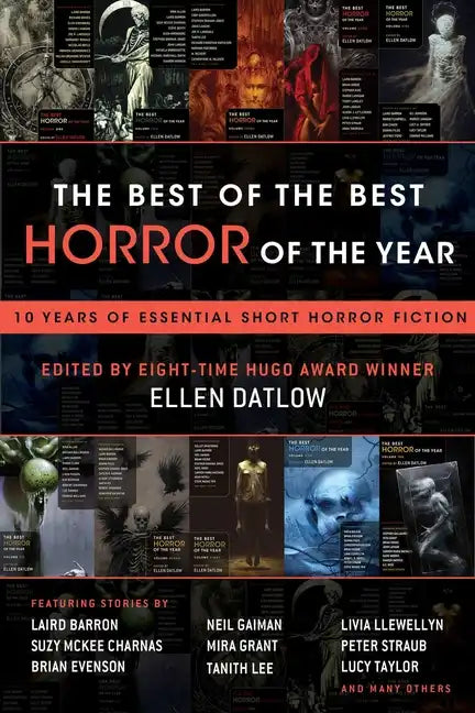 The Best of the Best Horror of the Year: 10 Years of Essential Short Horror Fiction - Paperback