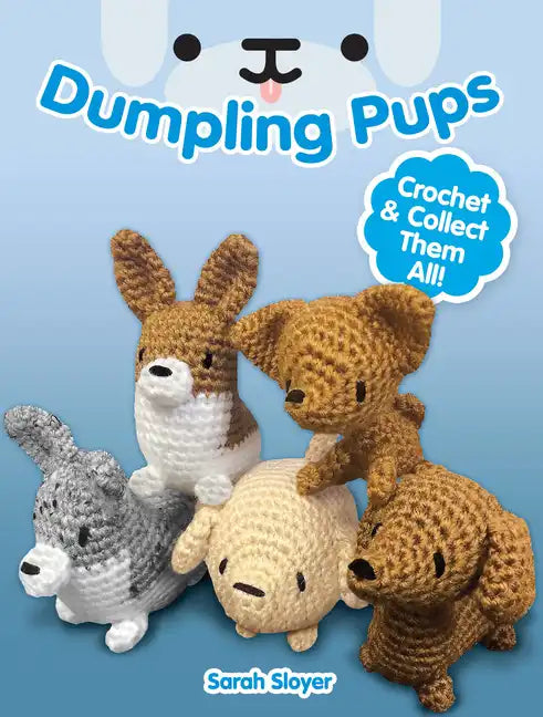 Dumpling Pups: Crochet and Collect Them All! - Paperback
