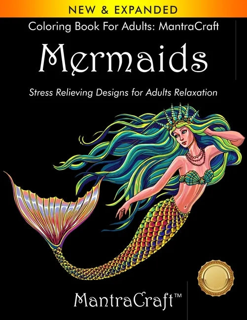 Coloring Book for Adults: MantraCraft: Mermaids: Stress Relieving Designs for Adults Relaxation - Paperback