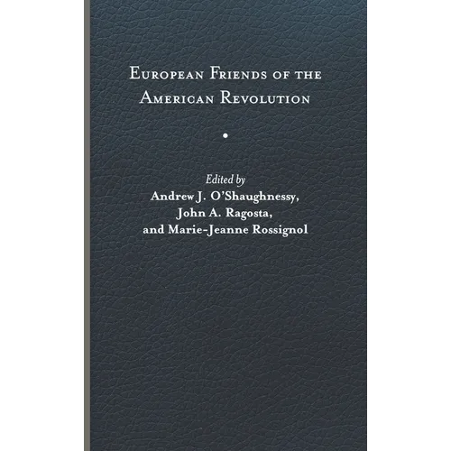 European Friends of the American Revolution - Hardcover